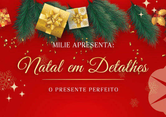 Milie Apresenta: Natal em Detalhes, o Presente Perfeito 🌟🎁 - Milie